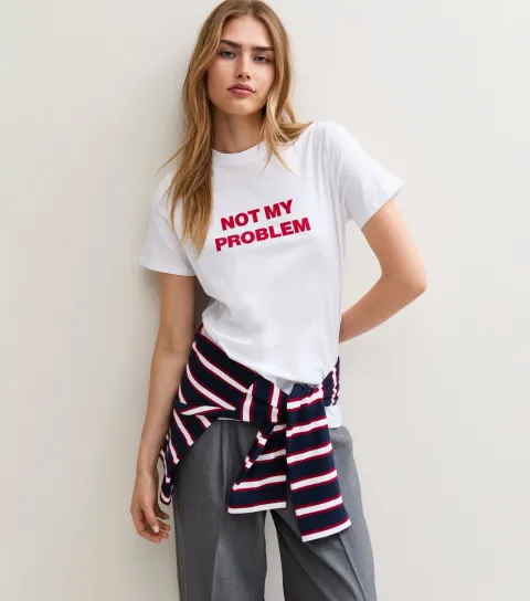 New Look Women's White Cotton Not My Problem Print Relaxed T-Shirt