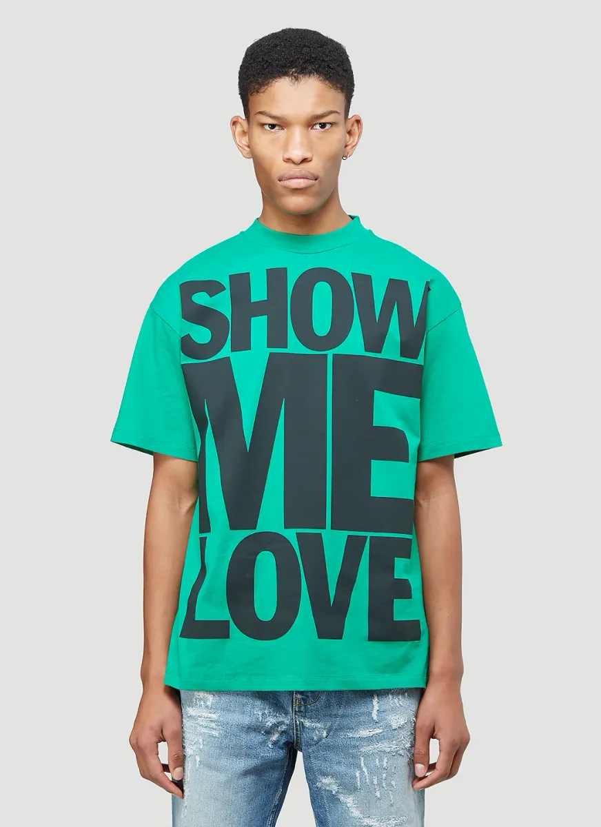 Show Me Love T-Shirt