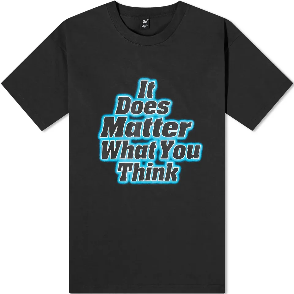 It Does Matter What You Think T-Shirt