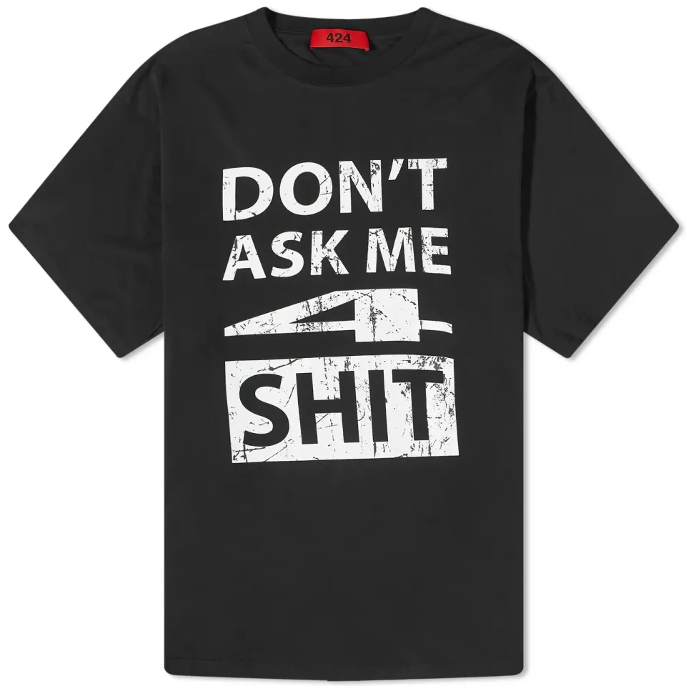 Don't Ask Me T-Shirt